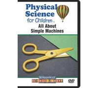 Physical Science for Children All About Simple Machines