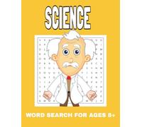 Physical Science Word Search for Kids: Explore Matter, Energy, Forces, and More!: Science Word Search for Ages 8+, Fun STEM Puzzles with 495 Science ... for Classrooms, Homeschool, and Learning Fun