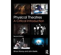 Physical Theatres: A Critical Introduction