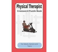 Physical Therapy Crossword Puzzle Book: Crossword Puzzles with Easy to Read Print about Physical Therapy, Physical Therapists and more | 6x9 inches | ... for Vacations, Holidays and Relaxation
