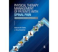 Physical Therapy Management of Patients with Spinal Pain: An Evidence-Based Approach