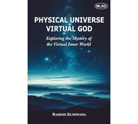 Physical Universe Virtual God: Exploring the Mystery of the Virtual Inner World