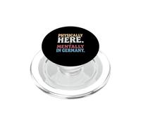 Physically Here Mentally In Germany Testo Divertente Germania Citazione PopSockets PopGrip per MagSafe