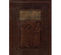 Physician Throughout the Ages Book One
