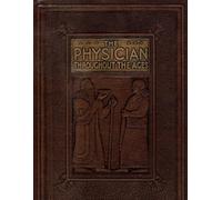 Physician Throughout the Ages Book One Part Two