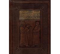 Physician Throughout the Ages Volume One Book Four
