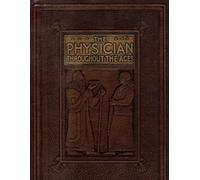 Physician Throughout the Ages Volume Two Book One