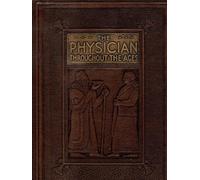Physician Throughout the Ages Volume Two Book Three