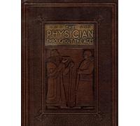 Physician Throughout the Ages Volume Two Book Two