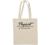 Physicist Because Genius is Not an Official Job Title - Borsa tote in cotone naturale, colore bianco