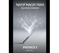 Physics 1 Skills Practice Workbook with Full Step By Step Solutions: Calculus Based Physics