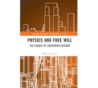 Physics and Free Will