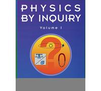 Physics by Inquiry: Volume 1: An Introduction to Physics and the Physical Sciences: 001