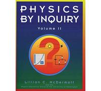 Physics by Inquiry, Volume II: An Introduction to Physics and the Physical Sciences: 002