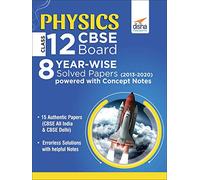 Physics Class 12 CBSE Board 8 Year-wise (2013 - 2020) Solved Papers Powered with Concept Notes