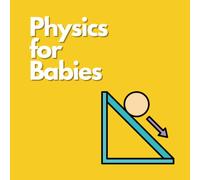 Physics for Babies