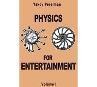 Yakov Perelman Physics for Entertainment (Tascabile)