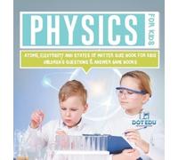 Physics for Kids Atoms, Electricity and States of Matter Quiz (Copertina rigida)