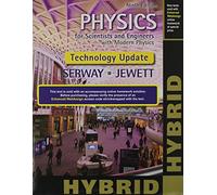Physics for Scientists and Engineers With Modern Physics + Enhanced Webassign Multi-term Courses Access Card: Hybrid: Technology Update