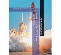 Physics for the IB Diploma Programme: Complete Study and Exam Guide for SL and HL