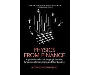 Physics from Finance: A gentle introduction to gauge theories, fundamental interactions and fiber bundles