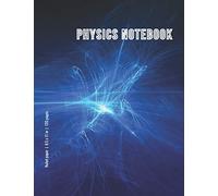 PHYSICS NOTEBOOK: Ruled paper | 8.5 x 11 in | 120 pages