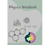 Physics Notebook: School Notebook for Physics Classes, Notes and Study
