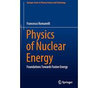 Physics of Nuclear Energy: Foundations Towards Fusion Energy