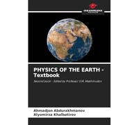 PHYSICS OF THE EARTH - Textbook: Second book - Edited by Professor S.M. Makhmudov