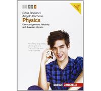 Physics. Per le Scuole superiori. Con e-book. Electromagnetism, relativity and quantum physics (Vol. 3)