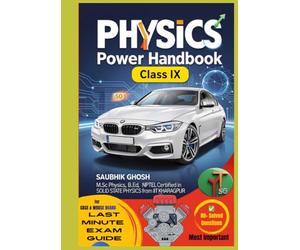 Physics Power Handbook: The Complete Formula Guide with 80+ Solved Problems & Numerical Practice for Class 9 Exams