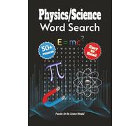 Physics & Science Word Search Puzzle Book: Word Searches with Easy to Read Print About Physics, Science, Engineering and More | 6x9 inches, 110 pages ... for Vacations, Holiday, and Free Times