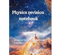 Physics study notebook: Designed for Scottish National 5 exams