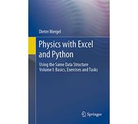Physics with Excel and Python: Using the Same Data Structure Volume I: Basics, Exercises and Tasks: 1