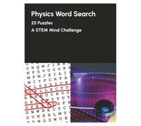 Physics Word Search: 25 Puzzles A STEM Mind Challenge