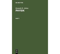 Physik: Die Grundlagen Des Physikalischen Weltbildes