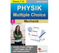 Physik - Multiple-Choice / Band 1: Mechanik: Lernen, testen, festigen - mit Fragen, die auf den Punkt kommen!