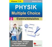 Physik Multiple Choice Band 2 Elektrizitätslehre Sekundarstufe Klasse 7 8 9 10 | Strom Spannung Widerstand Stromkreis Magnetismus Induktion ... - mit Fragen, die auf den Punkt kommen!