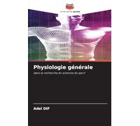 Physiologie générale: dans la recherche en sciences du sport