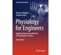 Physiology for Engineers: Applying Engineering Methods to Physiological Systems
