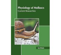 Physiology of Molluscs: Current Researches