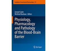 Physiology, Pharmacology and Pathology of the Blood-Brain Barrier: 273