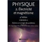 Physique 2 : Electricité et magnétisme - Solutions et corrigés des problèmes de Mathieu Lachance,Marc Séguin,Benoît Villeneuve ( 25 juin 2009 )