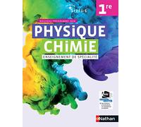 Physique Chimie 1re Sirius Enseignement de spécialité: Livre de l'élève