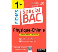 Physique-Chimie 1re: Tout le programme en 51 fiches, mémos, schémas-bilans, exercices et QCM