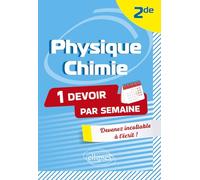 Physique-chimie 2de: Devenez incollable en l'écrit !