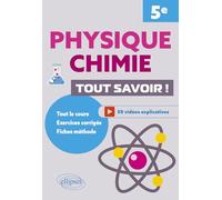 Physique-Chimie 5e. Tout savoir !: Tous le cours, Exercices corrigés, Fiches méthode