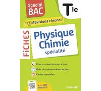 Physique Chimie spécialité Tle: Tout le programme en 60 fiches, cours ultra-visuels, schémas-bilans, exercices, quiz et Grand oral