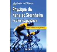 Physique de Kane et Sternheim - le livre compagnon: Solutions commentées des problèmes
