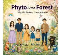 Phyto & the Forest: Why Did the Bear Come to Town